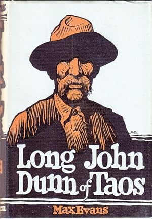 Seller image for Long John Dunn of Taos. Great West and Indian Series XV [SIGNED, 1st Edition] for sale by Monroe Bridge Books, MABA Member