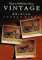 Vintage British street bikes : BSA, 500 & 650cc unit twins, 1963-1972 : Norton, 750 & 850cc Comma...