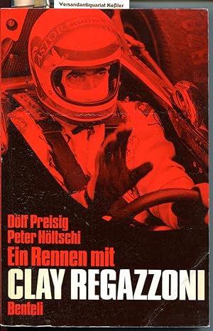 Imagen del vendedor de Ein Rennen mit Clay Regazzoni : Bilder und Notizen zum Autorennsport a la venta por Versandantiquariat Bernd Keler