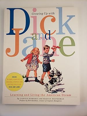 Immagine del venditore per Growing Up With Dick and Jane Learning and Living the American Dream venduto da WellRead Books A.B.A.A.