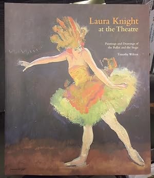 Laura Knight at the Theatre - Paintings and Drawings of the Ballet and the Stage