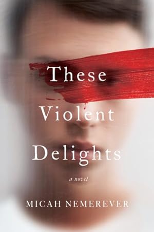 Imagen del vendedor de These Violent Delights a la venta por GreatBookPrices