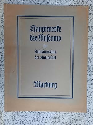 Bild des Verkufers fr Hauptwerke des Museums im Jubilumsbau der Universitt Marburg. zum Verkauf von Aderholds Bcher & Lots