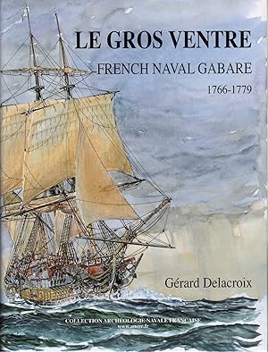 LE GROS VENTRE: FRENCH NAVAL GABARE 1766-1779