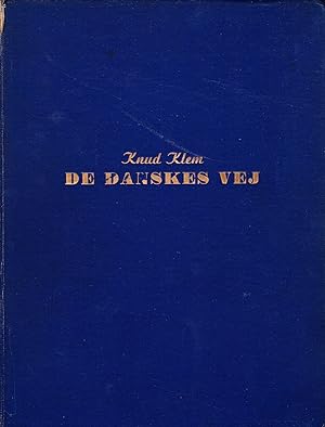 Seller image for DE DANSKES VEJ/THE DANISH WAY: RIDS AF DANSK SOHISTORIE for sale by Maiden Voyage Booksellers