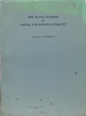 THE SLAVE SYSTERMS OF GREEK AND ROMAN ANTIQUITY