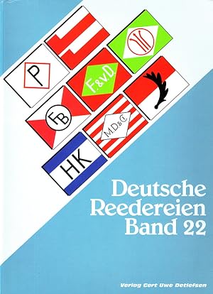 DEUTSCHE REEDEREIEN BAND 22/ GERMAN SHIPPING COMPANIES VOLUME 22