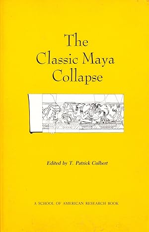 THE CLASSIC MAYA COLLAPSE