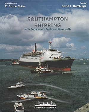 SOUTHAMPTON SHIPPING: WITH PORTSMOUTH, POOLE AND WEYMOUTH