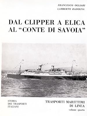 DAL CLIPPER A ELICA AL "CONTE DI SAVOIA": STORIA DEI TRASPORTI ITALIANI: VOLUME QUARTO (SIGNED BY...