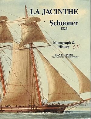 LA JACINTHE: SCHOONER 1825: MONOGRAPH & HISTORY