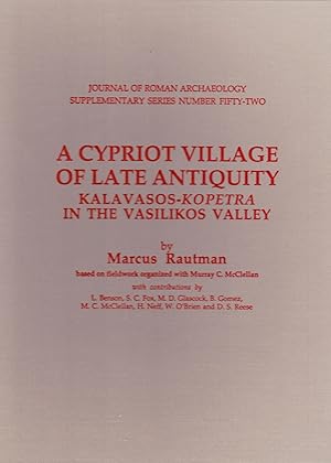 Seller image for A CYPRIOT VILLAGE OF LATE ANTIQUITY: KALAVASOS-KOPETRA IN THE VASILIKOS VALLEY for sale by Maiden Voyage Booksellers