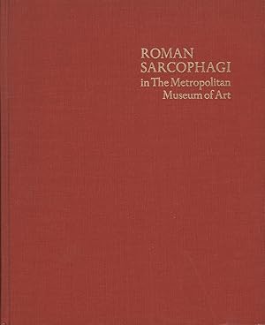 Imagen del vendedor de ROMAN SARCOPHAGI IN THE METROPOLITAN MUSEUM OF ART a la venta por Maiden Voyage Booksellers
