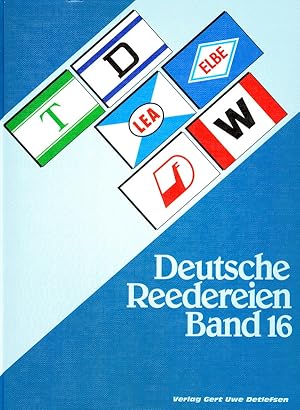 DEUTSCHE REEDEREIEN BAND 16/ GERMAN SHIPPING COMPANIES VOLUME 16