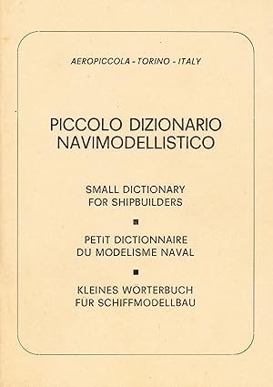 PICCOLO DIZIONARIO NAVIMODELLISTICO-SMALL DICTIONARY FOR SHIPBUILDERS-PETIT DICTIONAIRE DU MODELI...