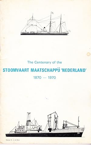 THE CENTENARY OF THE STOOMVAART MAATSCHAPPIJ " NEDERLAND" 1870-1970