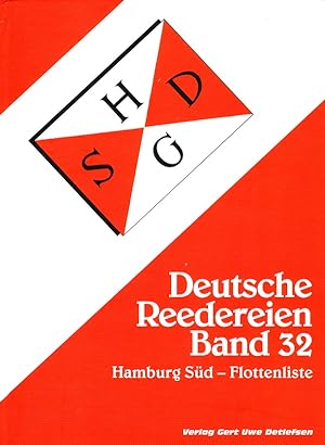 DEUTSCHE REEDEREIEN BAND 32: HAMBURG SUD-FLOTTENLISTE/ GERMAN SHIPPING COMPANIES VOLUME 32