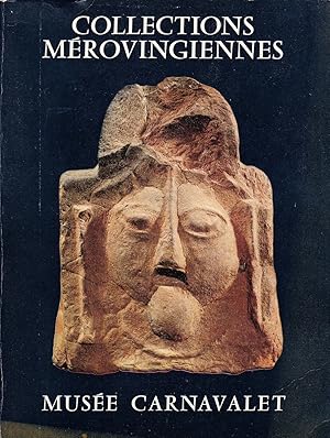 Seller image for COLLECTIONS MEROVINGIENNES DU MUSEE CARNAVALET: CATALOGUE D"ART ET HISTOIRE DU MUSEE CARNAVALET II for sale by Maiden Voyage Booksellers