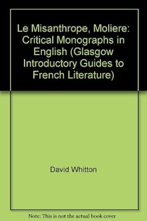 Immagine del venditore per Glasgow Introductory Guides to French Literature: Le misanthrope venduto da WeBuyBooks