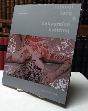 Bild des Verkufers fr Radical Lace & Subversive Knitting zum Verkauf von Structure, Verses, Agency  Books