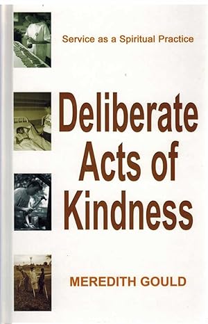 Seller image for DELIBERATE ACTS OF KINDNESS Service As a Spiritual Practice for sale by The Avocado Pit
