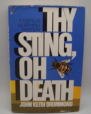 Imagen del vendedor de Thy Sting, Oh Death: A Matilda Worthing Mystery a la venta por Easy Chair Books