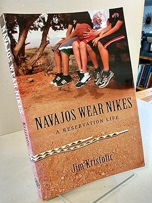 Navajos Wear Nikes: A Reservation Life