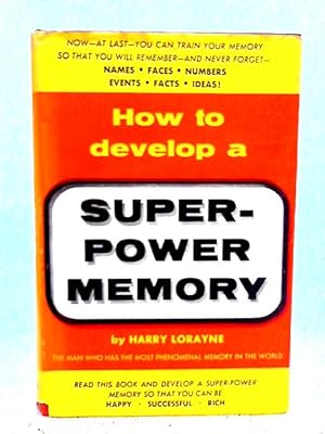 Imagen del vendedor de How to Develop a Super-Power Memory a la venta por World of Rare Books