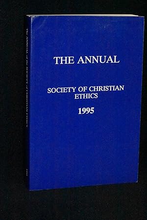 Immagine del venditore per The Annual of the Society of Christian Ethics 1995 venduto da Books by White/Walnut Valley Books