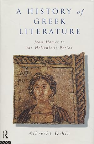 Immagine del venditore per History of Greek Literature: From Homer to the Hellenistic Period. venduto da Fundus-Online GbR Borkert Schwarz Zerfa