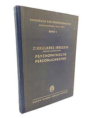 Zirkuläres Irresein (manisch-depressives) / Psychopathische Persönlichkeiten (Handbuch der Erbkra...