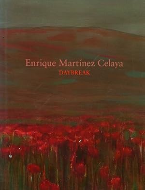 Enrique Martinez Celaya: Daybreak
