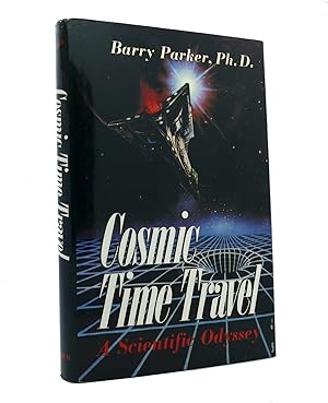 Image du vendeur pour COSMIC TIME TRAVEL A Scientific Odyssey mis en vente par Rare Book Cellar