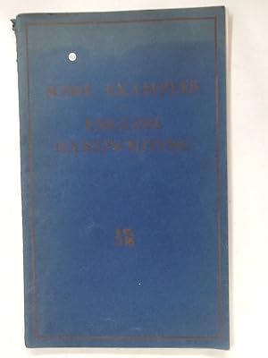 Image du vendeur pour Some Examples of English Handwriting from Essex Official, Eccesiastical, Estate and Family Archives of the 12th to the 17th Century. With Transcripts and Translations. mis en vente par Plurabelle Books Ltd