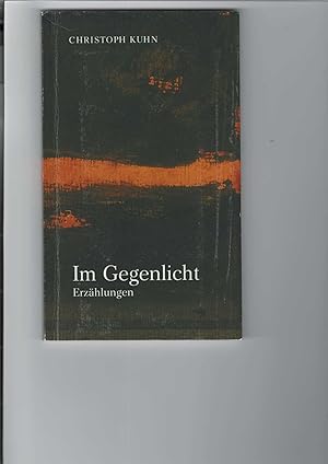 Immagine del venditore per Im Gegenlicht. Erzhlungen. Mit Pinselzeichnungen von Andreas Hegewald. venduto da Antiquariat Frank Dahms