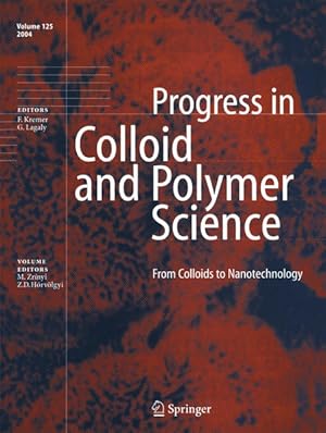Progress in colloid & polymer science, Vol. 125: From colloids to nanotechnology.