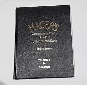 Bild des Verkufers fr Hager's Comprehensive Price Guide to Rare Baseball Cards 1886 to Present Volume 1 zum Verkauf von Erlandson Books