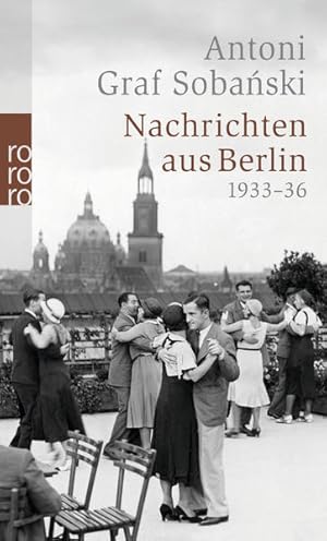Imagen del vendedor de Nachrichten aus Berlin: 1933 - 1936 a la venta por Gerald Wollermann