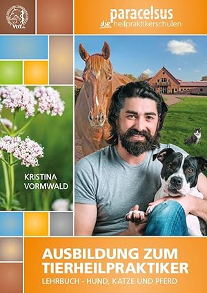 Ausbildung zum Tierheilpraktiker | Lehrbuch - Hund, Katze und Pferd