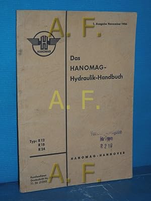 Image du vendeur pour Hanomag, Das Hanomag - Hydraulik-Handbuch Typ: R12 / R18 / R24 mis en vente par Antiquarische Fundgrube e.U.