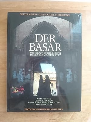 Der Basar - Mittelpunkt des Lebens in der islamischen Welt