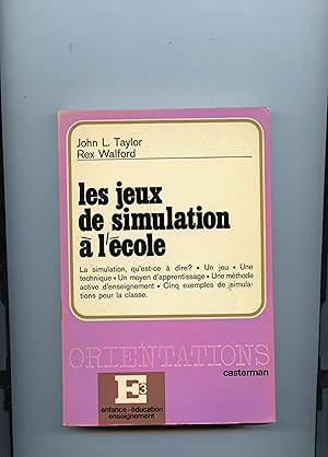 LES JEUX DE SIMULATION A L ' ÉCOLE . Traduit de l'anglais par Jacques Drouet