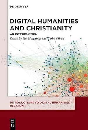Bild des Verkufers fr Digital Humanities and Christianity : An Introduction zum Verkauf von AHA-BUCH GmbH