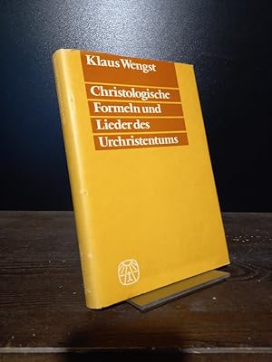Christologische Formeln und Lieder des Urchristentums. [Von Klaus Wengst]. (= Studien zum Neuen T...