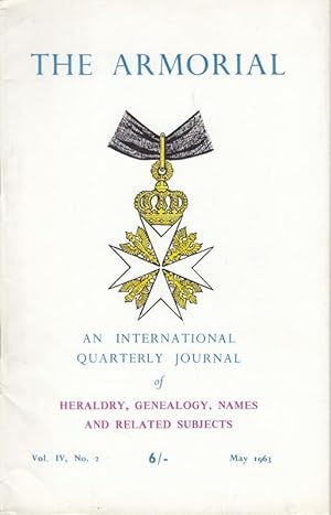 Bild des Verkufers fr The Armorial. May 1963. Vol. IV, No. 2. - From the contents: Charles MacKinnon of Dunakin - The place of chivalry in modern society / Julian Franklyn: Hogarth, Heraldry and Healing / Carl von Volborth: The german protestant order of St. John etc. zum Verkauf von Antiquariat Carl Wegner