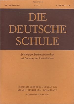 Seller image for Die deutsche Schule Heft 2/1958 (50. Jahrgang) Zeitschrift fr Erziehungswissenschaft und Gestaltung der Schulwirklichkeit for sale by Versandantiquariat Nussbaum