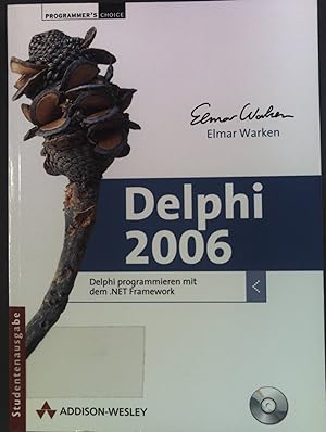 Imagen del vendedor de Delphi 2006: Delphi programmieren mit dem .NET Framework. Programmer's Choice. a la venta por books4less (Versandantiquariat Petra Gros GmbH & Co. KG)