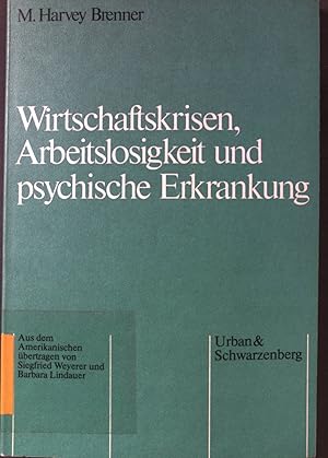 Seller image for Wirtschaftskrisen, Arbeitslosigkeit und psychische Erkrankung. Medizin und Sozialwissenschaften ; 5 for sale by books4less (Versandantiquariat Petra Gros GmbH & Co. KG)