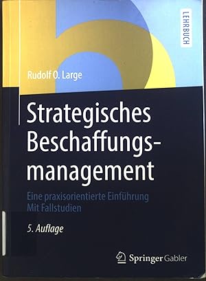 Bild des Verkufers fr Strategisches Beschaffungsmanagement: Eine praxisorientierte Einfhrung; Mit Fallstudien. zum Verkauf von books4less (Versandantiquariat Petra Gros GmbH & Co. KG)