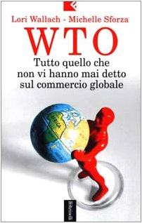 Imagen del vendedor de WTO. Tutto quello che non vi hanno mai detto sul commercio globale a la venta por MULTI BOOK